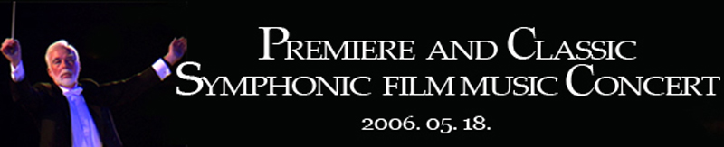 Beszámolónk a Premiere and Classic Symphonic Film Music Concert eseményről