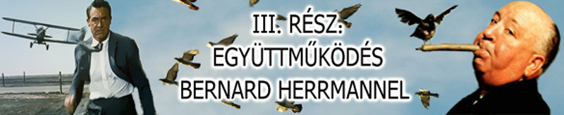 Alfred Hitchcock filmjeinek zenéje III. – Együttműködés Bernard Herrmannel