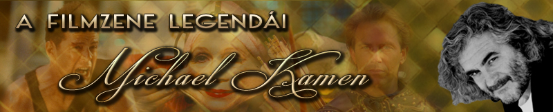A filmzene legendái: Michael Kamen